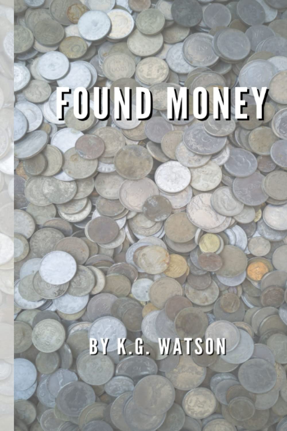 Book Review: Found Money by K.G. Watson
